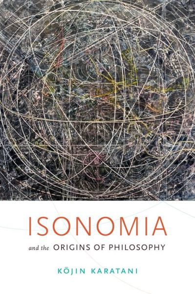 Cover for Kojin Karatani · Isonomia and the Origins of Philosophy (Taschenbuch) (2017)