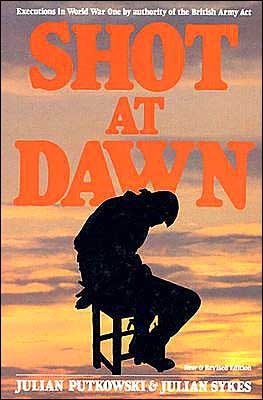 Cover for Julian Putkowski · Shot at Dawn: Executions in WWI by Authority of the British Army Act (Gebundenes Buch) [7 Revised edition] (2003)