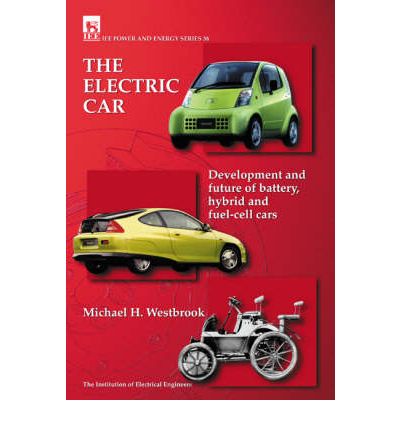 Cover for Mike H. Westbrook · The Electric Car: Development and future of battery, hybrid and fuel-cell cars - Energy Engineering (Hardcover Book) (2001)