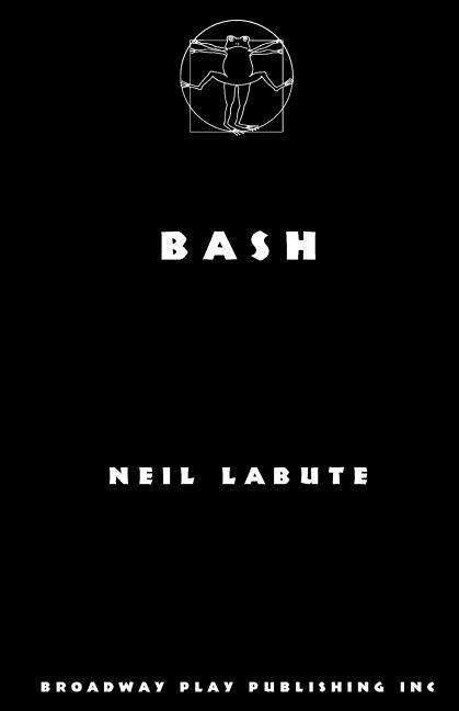 Cover for Neil Labute · Bash (Pocketbok) (2014)
