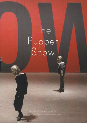 The Puppet Show - Michael Taylor - Books - University of Pennsylvania,Institute of  - 9780884541134 - June 12, 2008