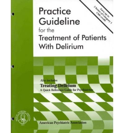 Cover for American Psychiatric Association · American Psychiatric Association Practice Guideline for the Treatment of Patients With Delirium (Paperback Bog) (1999)