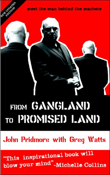 Cover for John Pridmore · From Gangland to Promised Land: Meet the Man Behind the Machete (Paperback Book) (2004)