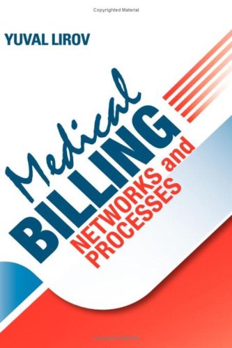 Cover for Yuval Lirov · Medical Billing Networks and Processes - Profitable and Compliant Revenue Cycle Management in the Internet Age (Hardcover Book) (2009)