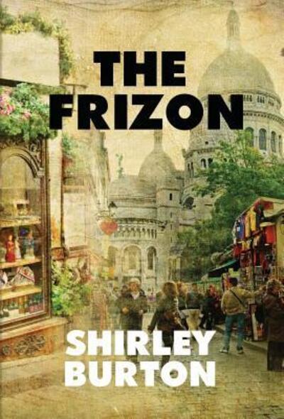 Cover for Shirley Burton · The Frizon - Book Two of the Thomas York (Hardcover bog) (2013)