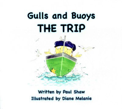 Cover for Paul Shaw · Gulls &amp; Buoys: The Trip (Paperback Book) (2014)