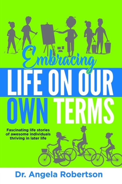 Cover for Angela Robertson · Embracing Life On Our Own Terms (Paperback Bog) (2021)