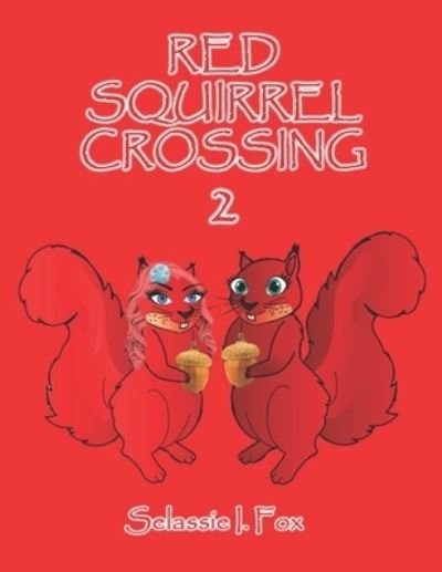 Cover for Selassie Fox · Red Squirrel Crossing II (Paperback Book) (2022)