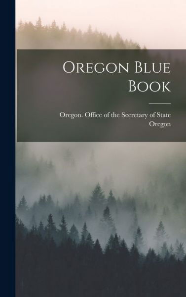 Cover for Oregon · Oregon Blue Book (Bog) (2022)