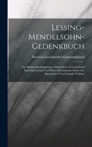 Lessing-Mendelsohn-Gedenkbuch - Deutsch-Israelitischer Gemeindebund - Bücher - Creative Media Partners, LLC - 9781018462134 - 27. Oktober 2022