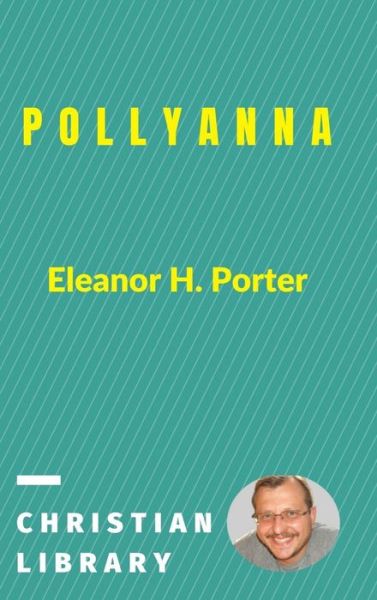 Cover for Eleanor H Porter · Pollyanna (Hardcover Book) (2021)