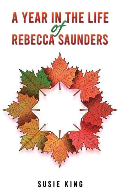 Cover for Susie King · A Year in the Life of Rebecca Saunders (Paperback Book) (2024)