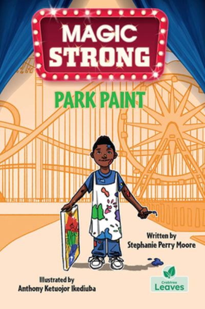 Cover for Stephanie Perry Moore · Park Paint - Magic Strong (Paperback Book) (2024)