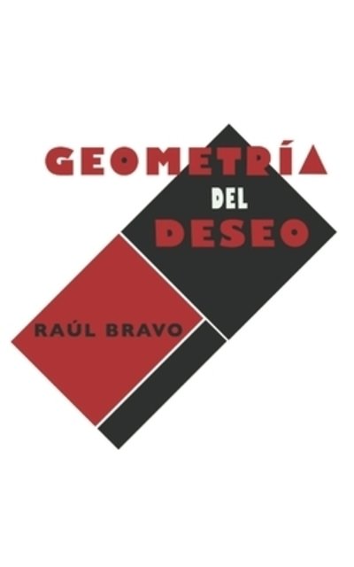 Cover for Raúl Bravo · Geometría del deseo (Paperback Book) (2019)