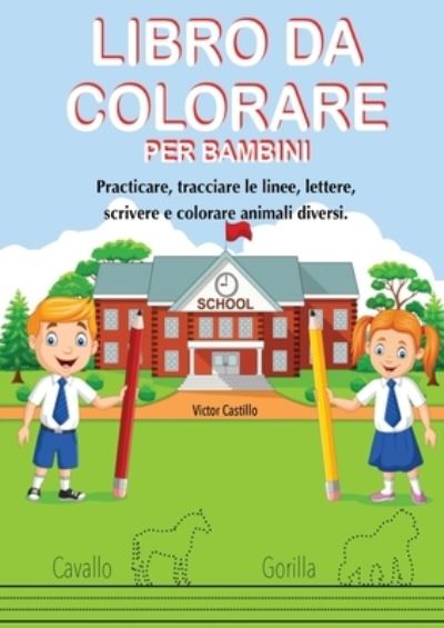 Cover for Victor I. Castillo · Libro Da Colorare Per Bambini (Pocketbok) (2020)