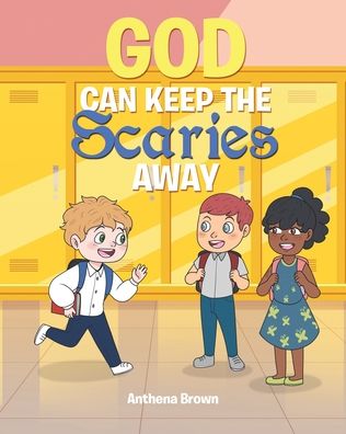 Cover for Anthena Brown · God Can Keep the Scaries Away (Paperback Book) (2019)