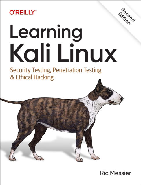 Cover for Ric Messier · Learning Kali Linux: Security Testing, Penetration Testing &amp; Ethical Hacking (Pocketbok) (2024)