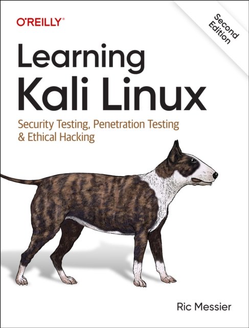 Cover for Ric Messier · Learning Kali Linux: Security Testing, Penetration Testing &amp; Ethical Hacking (Paperback Book) (2024)