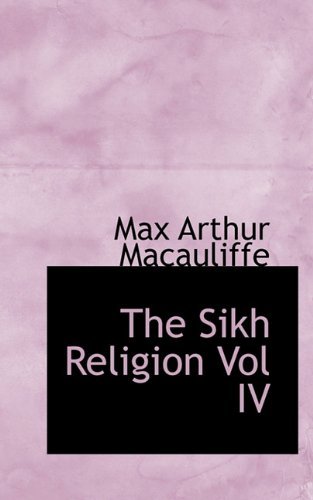 Cover for Max Arthur Macauliffe · The Sikh Religion Vol Iv (Taschenbuch) (2009)