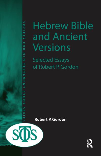 Cover for Robert P. Gordon · Hebrew Bible and Ancient Versions: Selected Essays of Robert P. Gordon (Paperback Book) (2016)