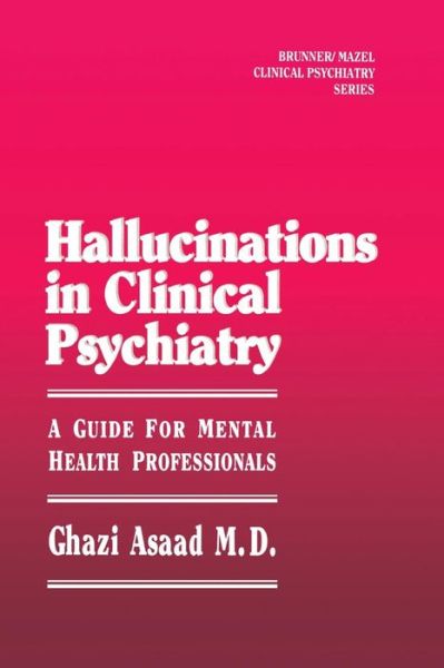 Cover for Ghazi Asaad · Hallunications In Clinical Psychiatry: A Guide For Mental Health Professionals (Pocketbok) (2015)