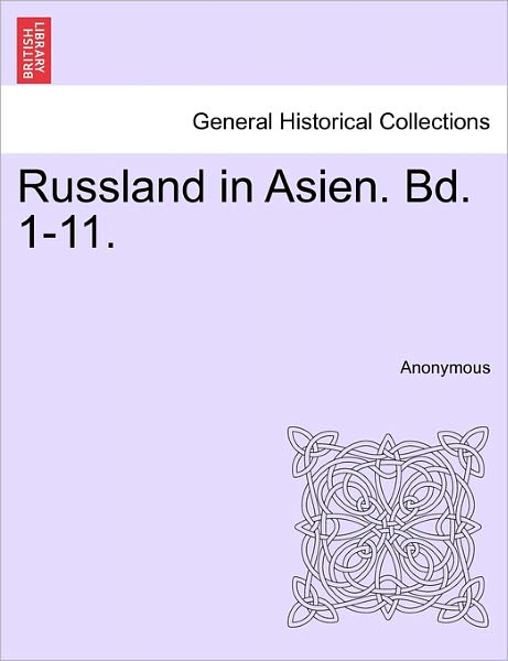 Cover for Anonymous · Russland in Asien. Bd. 1-11. (Paperback Book) (2011)