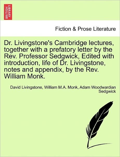 Cover for David Livingstone · Dr. Livingstone's Cambridge Lectures, Together with a Prefatory Letter by the Rev. Professor Sedgwick, Edited with Introduction, Life of Dr. Livingsto (Taschenbuch) (2011)