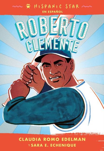 Cover for Claudia Romo Edelman · Hispanic Star En Espanol: Roberto Clemente - Hispanic Star (Paperback Book) [Spanish edition] (2022)