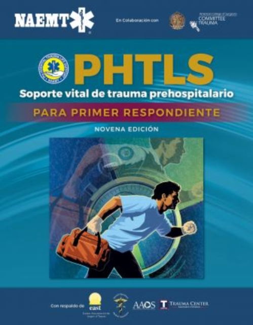 Cover for National Association of Emergency Medical Technicians (NAEMT) · Soporte Vital de Trauma Prehospitalario para Primer Respondiente (PHTLS-FR) (Paperback Book) (2020)