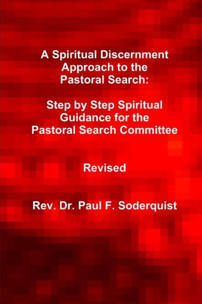 Cover for Paul F. Soderquist · A Spiritual Discernment Approach to the Pastoral Search (Paperback Book) (2013)