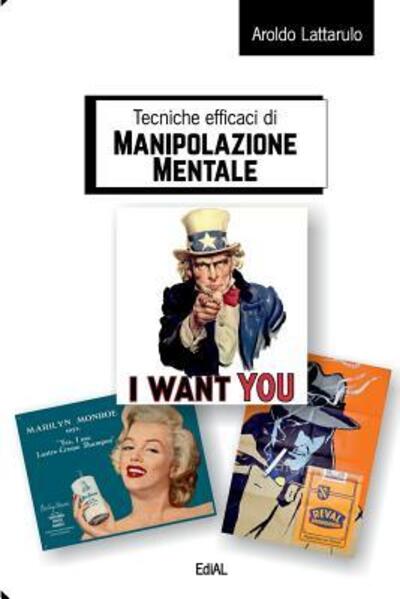 Cover for Aroldo Lattarulo · Tecniche Efficaci Di Manipolazione Mentale (Paperback Book) (2016)