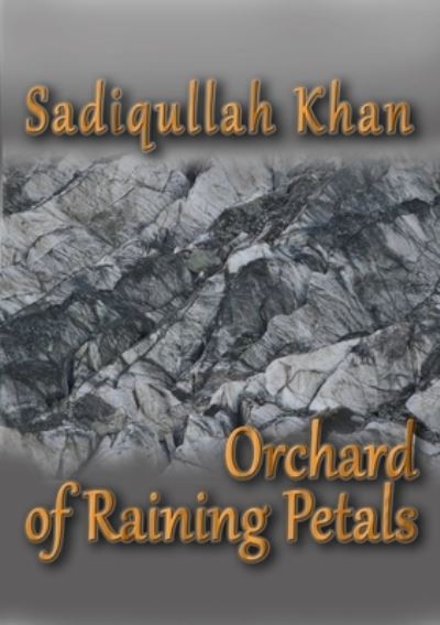 Cover for Sadiqullah Khan · Orchard of Raining Petals (Paperback Book) (2015)