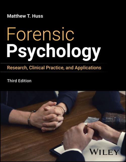 Cover for Huss, Matthew T. (Creighton University) · Forensic Psychology: Research, Clinical Practice, and Applications (Paperback Book) (2025)