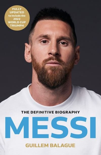 Messi: The must-read biography of the World Cup champion, now fully updated - Guillem Balague's Books - Guillem Balague - Livros - Orion Publishing Co - 9781399619134 - 16 de novembro de 2023