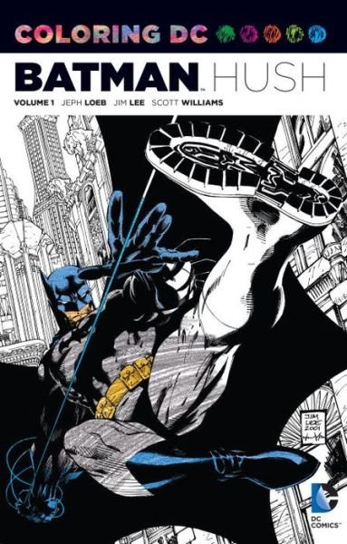 Cover for Jeph Loeb · Coloring DC: Batman-Hush Vol. 1 (Paperback Book) (2016)