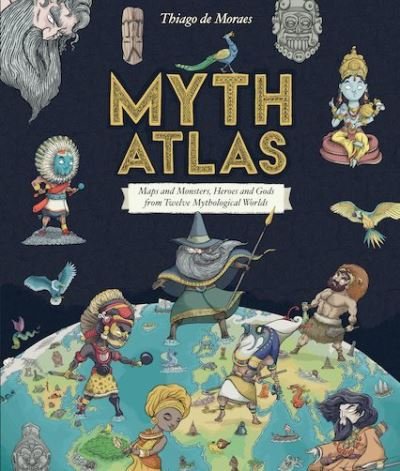 Cover for Thiago De Moraes · Myth Atlas (Inbunden Bok) (2018)