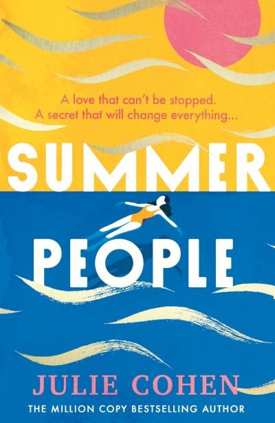 Cover for Julie Cohen · Summer People: The captivating and page-turning poolside read you don’t want to miss this year! (Hardcover Book) (2022)