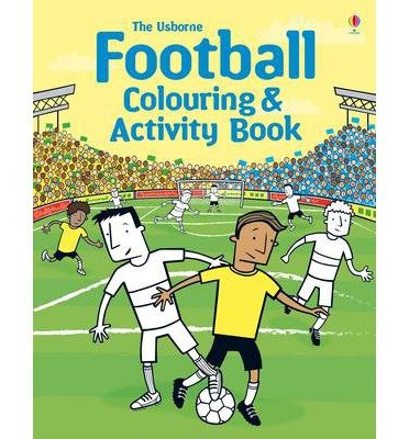 Football Colouring and Activity Book - Colouring and Activity Books - Kirsteen Robson - Books - Usborne Publishing Ltd - 9781409583134 - May 1, 2014