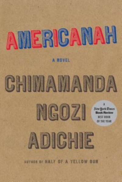 Americanah - Chimamanda Ngozi Adichie - Kirjat -  - 9781410486134 - keskiviikko 20. tammikuuta 2016
