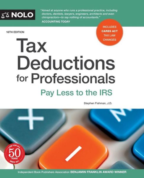 Tax Deductions for Professionals - Stephen Fishman - Books - Nolo - 9781413328134 - December 29, 2020