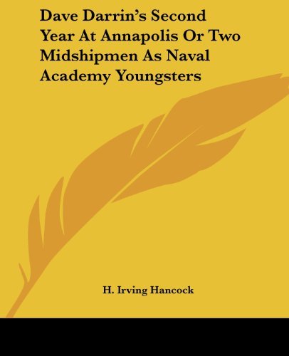 Cover for H. Irving Hancock · Dave Darrin's Second Year at Annapolis or Two Midshipmen As Naval Academy Youngsters (Paperback Book) (2004)