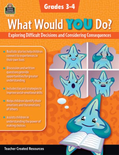 Cover for Christina Hill · What Would You Do?: Exploring Difficult Decisions and Considering Consequences (Gr. 3-4) (Paperback Book) (2021)