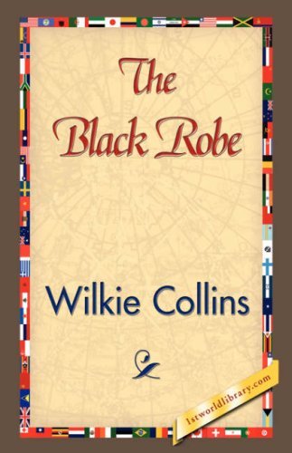 The Black Robe - Wilkie Collins - Bøker - 1st World Library - Literary Society - 9781421842134 - 15. juni 2007