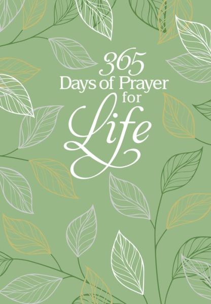 Cover for Broadstreet Publishing · 365 Days of Prayer for Life: Daily Prayer Devotional (Book) (2020)