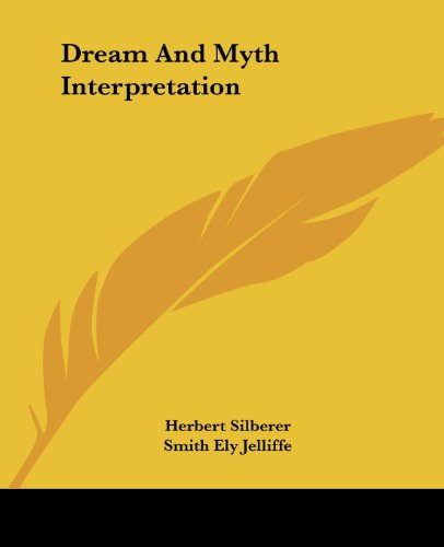 Cover for Smith Ely Jelliffe · Dream and Myth Interpretation (Kessinger Publishing's Rare Reprints) (Paperback Book) (2005)