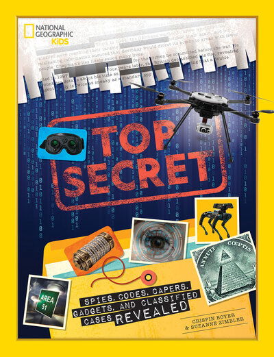 Cover for Crispin Boyer · Top Secret: Spies, Codes, Capers, Gadgets, and Classified Cases Revealed (Hardcover Book) (2021)
