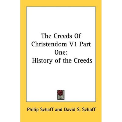 Cover for Philip Schaff · The Creeds of Christendom V1 Part One: History of the Creeds (Paperback Book) (2006)