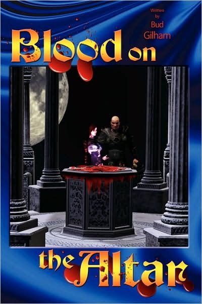 Cover for Bud Gilham · Blood on the Altar (Hardcover Book) (2008)