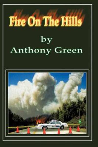 Cover for Anthony Green · Fire on the Hills (Paperback Book) (2009)