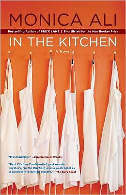 In the Kitchen - Monica Ali - Kirjat - Scribner Book Company - 9781439184134 - tiistai 1. kesäkuuta 2010